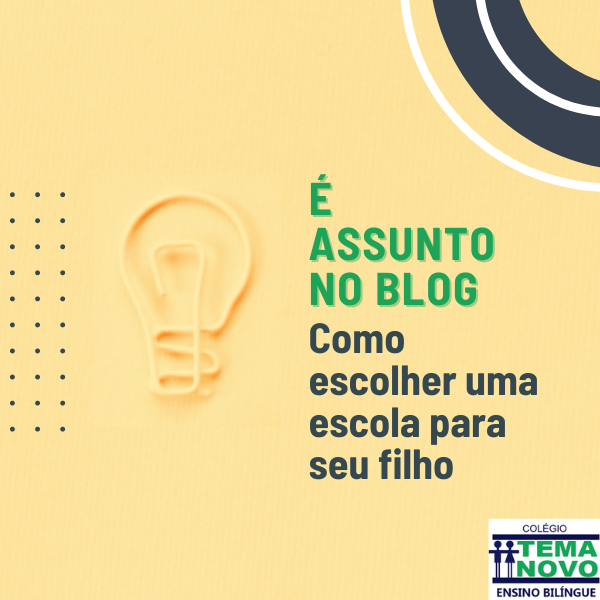 Como Escolher A Escola Ideal Para O Seu Filho Tema Novo